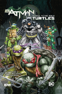 BATMAN / TEENAGE MUTANT NINJA TURTLES VOL.1