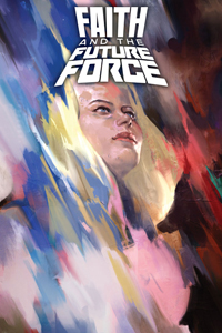 FAITH AND THE FUTURE FORCE #1